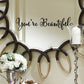 "You're Beautiful" Wall Sticker/Art (removable)